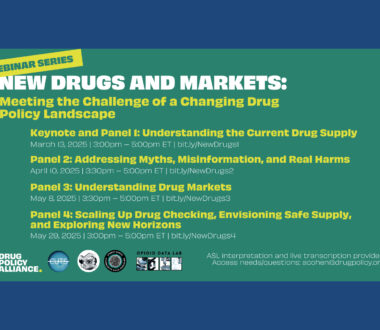 New Drugs and Markets: Meeting the Challenge of a Changing Drug Policy Landscape Introduction of a four-part conference series about new drugs and markets scheduled on March 13, April 10, May 8, and May 29.