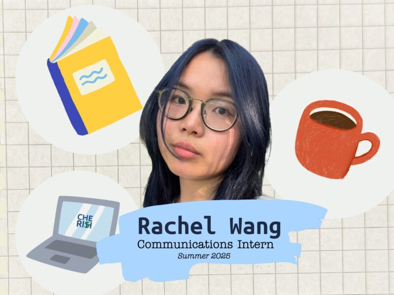 CHERISH Main Post 1600 x 1200-RachelWang-2025 Intern Spotlight