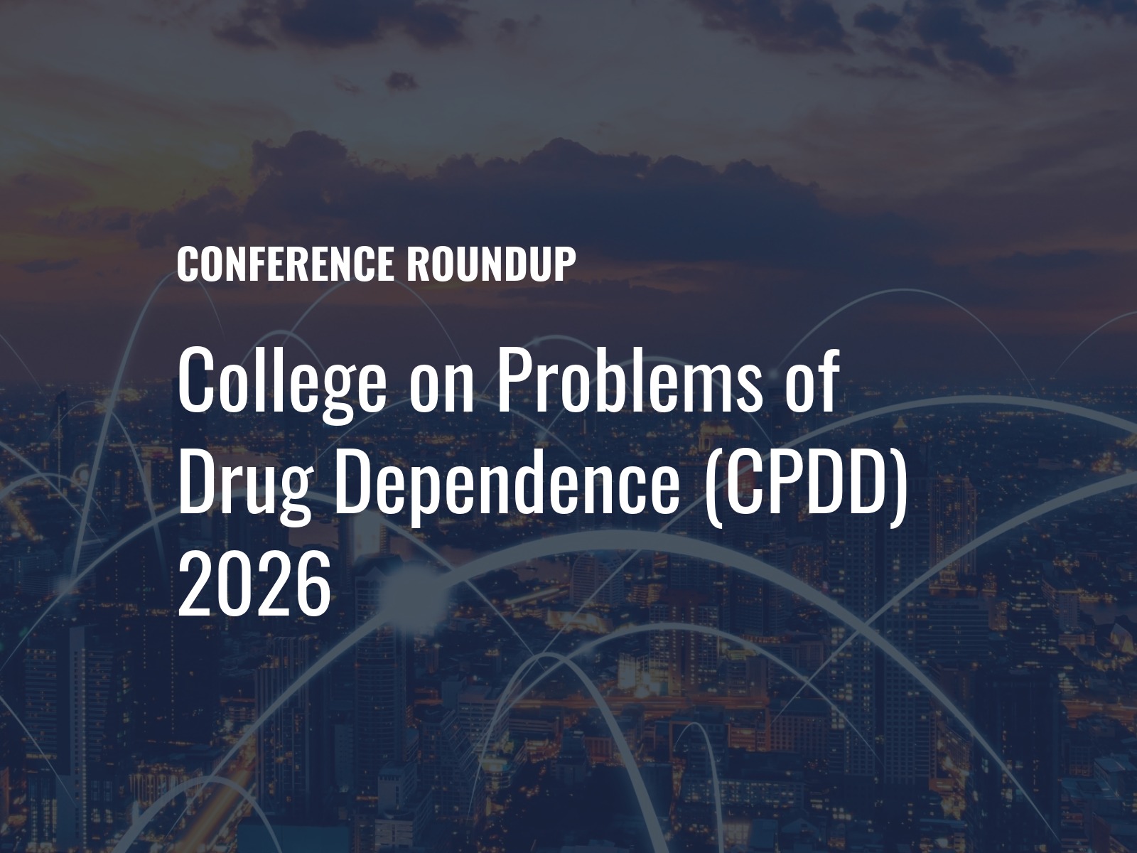 Conference Roundup: CPDD 2026 - CHERISH